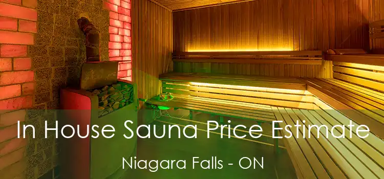  In House Sauna Price Estimate Niagara Falls - ON