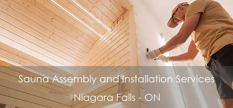  Sauna Assembly and Installation Services Niagara Falls - ON